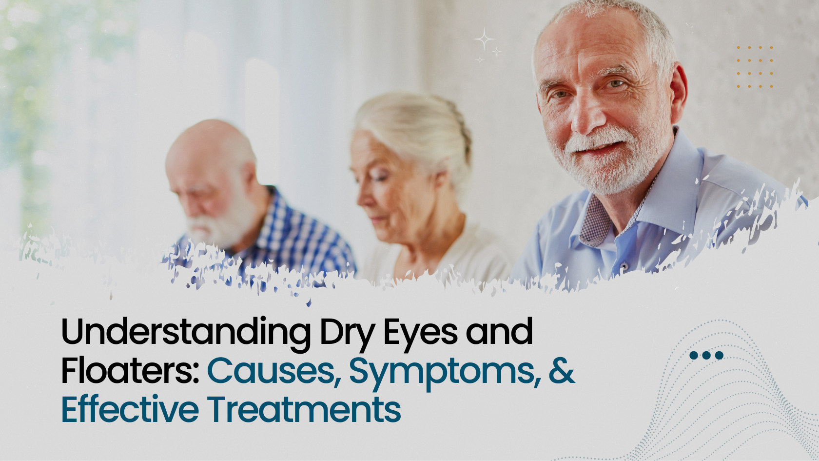 Dry eyes and floaters: two different conversations